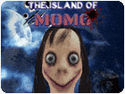เกมส์ตะลุยเกาะโมโม่สุดสยองขวัญ The Island of Momo