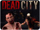 เกมส์กำจัดผีในเมืองร้าง Dead City