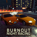 เกมส์แข่งรถตอนกลางคืน Burnout Night Racing